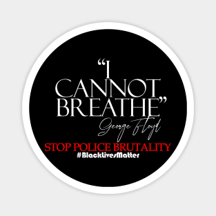 STOP POLICE BRUTALITY I Magnet